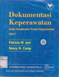 Image of Dokumentasi keperawatan: suatu pendekatan proses keperawatan Ed.3