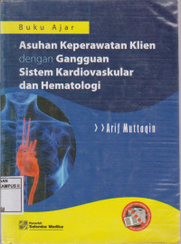 Image of Buku ajar asuhan keperawatan klien dengan gangguan sistem kardiovaskuler dan hematologi