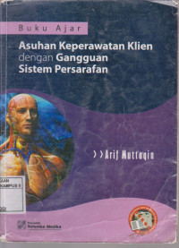 Image of Buku ajar asuhan keperawatan klien dengan gangguan sistem persarafan