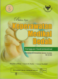 Image of Buku ajar keperawatan medikal bedah: gangguan gastrointestinal: diagnosis keperawatan nanda pilihan nic dan noc  Ed.5