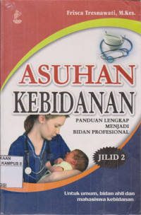 Image of Asuhan kebidanan: panduan lengkap menjadi bidan profesional Jil.2