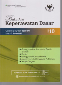 Image of Buku ajar keperawatan dasar: gangguan kardiovaskular, darah  dan limpa, kanker, gangguan muskuloskel;etal, alergi, imun, dan gangguan autoimun dan terapi oksigen Ed.10