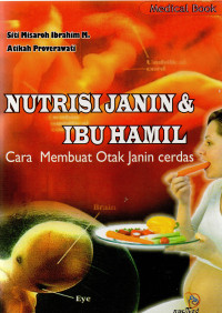 Image of Nutrisi Janin dan Ibu Hamil : Cara Membuat Otak Janin Cerdas