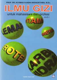 Image of Ilmu Gizi Untuk Mahasiswa dan Profesi Jilid I