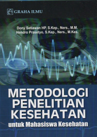 Image of Metodologi Penelitian Kesehatan Untuk Mahasiswa Kesehatan