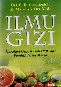 Image of Ilmu Gizi: Korelasi Gizi, Kesehatan dan Produktivitas Kerja